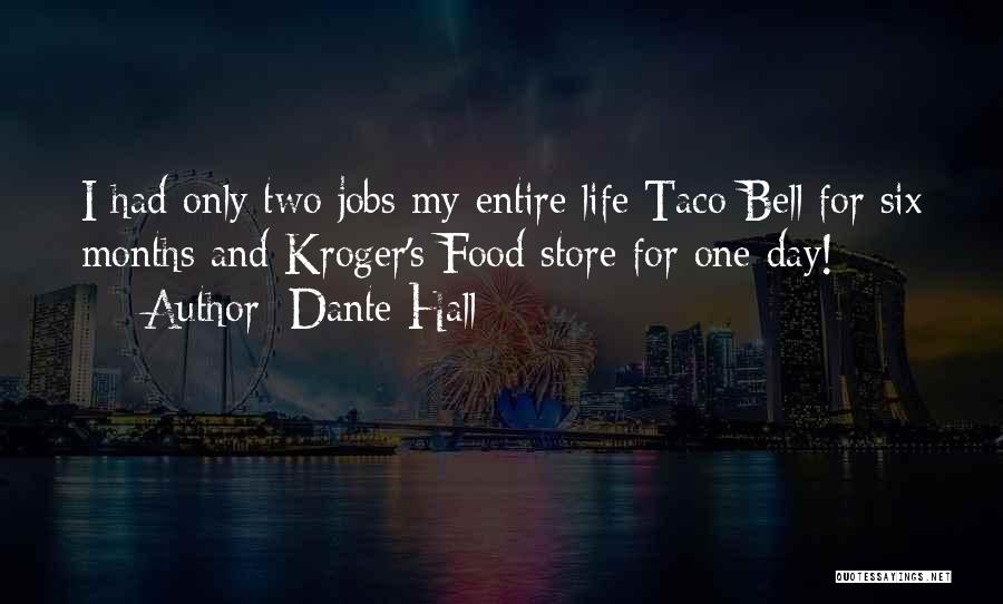 Taco Food Quotes By Dante Hall