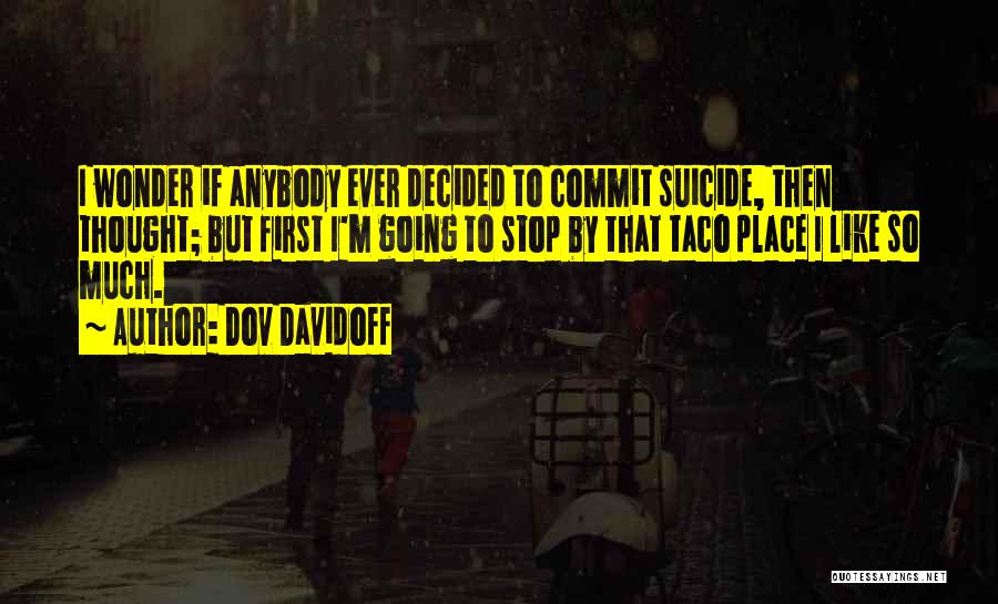 Tacos Quotes By Dov Davidoff