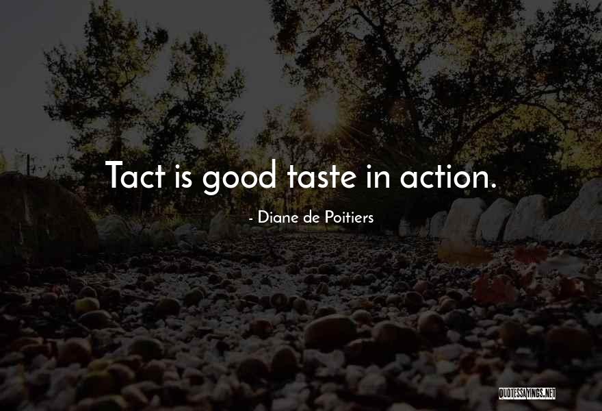 Tact Quotes By Diane De Poitiers