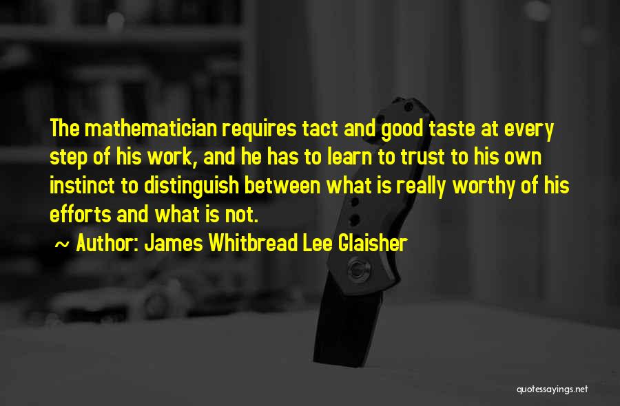 Tact Quotes By James Whitbread Lee Glaisher