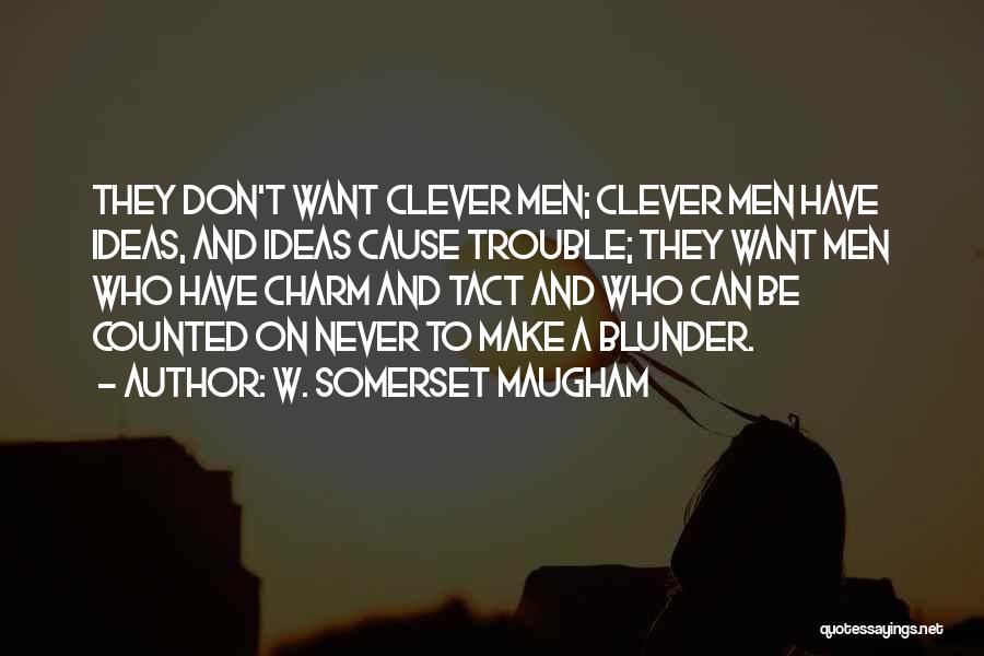 Tact Quotes By W. Somerset Maugham