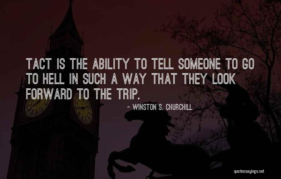 Tact Quotes By Winston S. Churchill