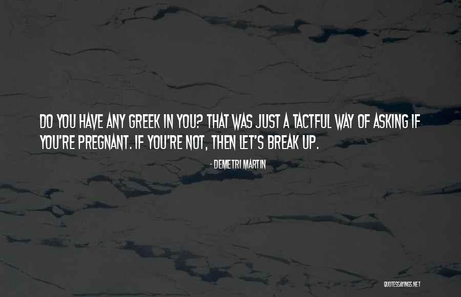 Tactful Quotes By Demetri Martin Tactful Quotes By Demetri Martin
