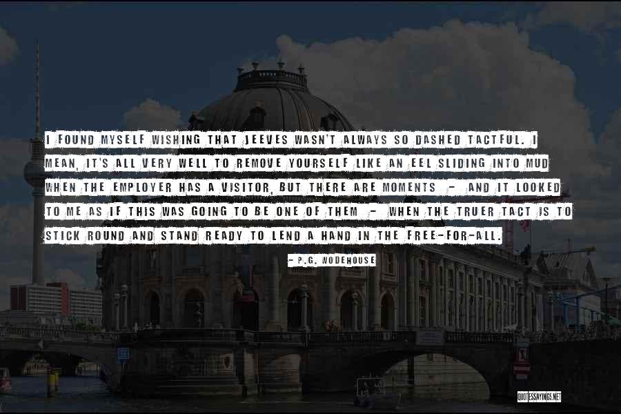 Tactful Quotes By P.G. Wodehouse Tactful Quotes By P.G. Wodehouse