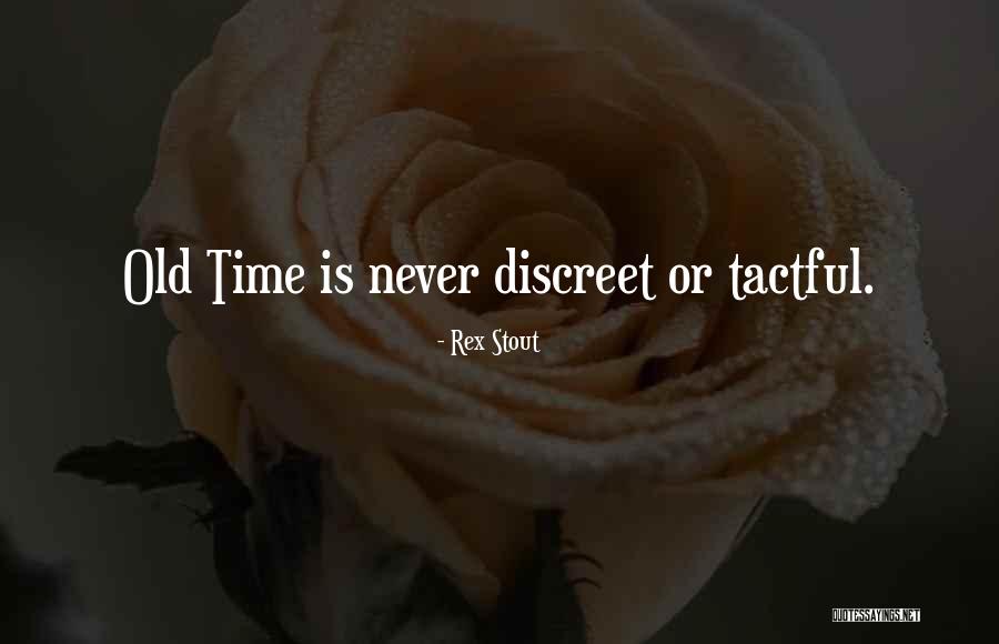 Tactful Quotes By Rex Stout Tactful Quotes By Rex Stout