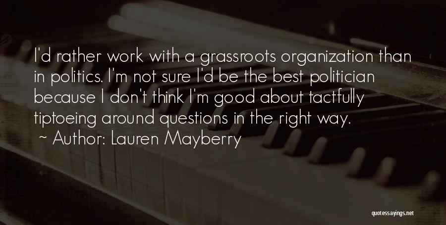 Tactfully Quotes By Lauren Mayberry