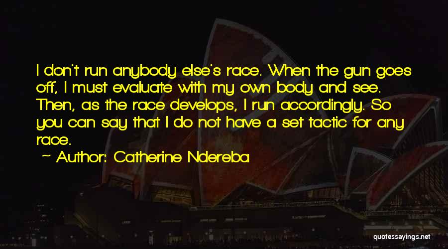 Tactic Quotes By Catherine Ndereba