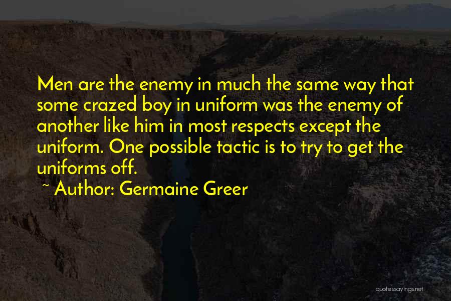 Tactic Quotes By Germaine Greer