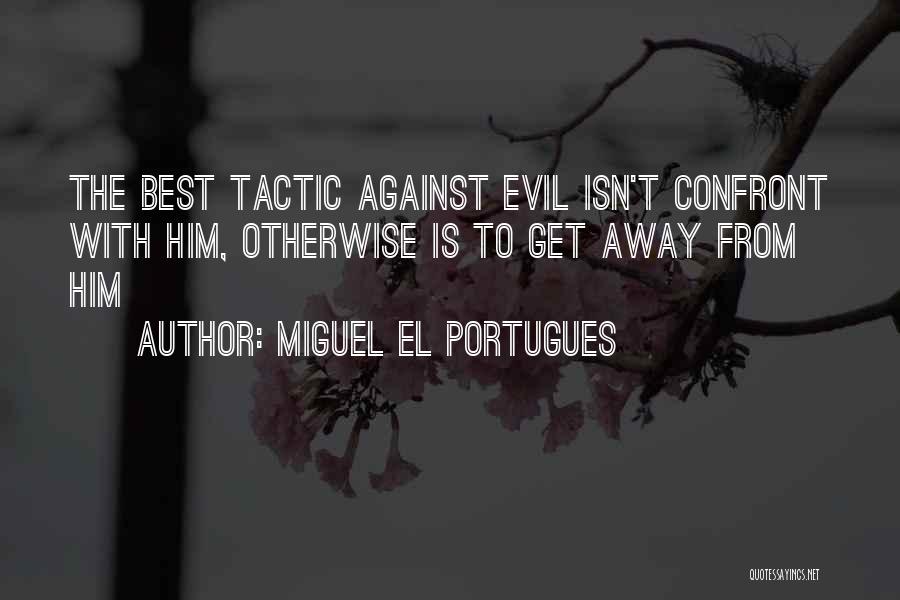 Tactic Quotes By Miguel El Portugues