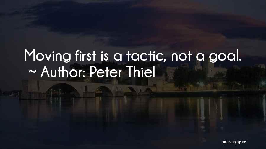 Tactic Quotes By Peter Thiel