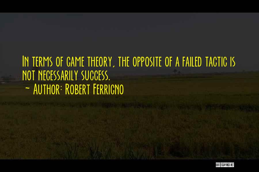 Tactic Quotes By Robert Ferrigno