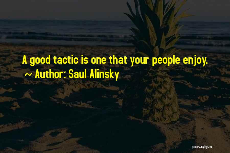 Tactic Quotes By Saul Alinsky