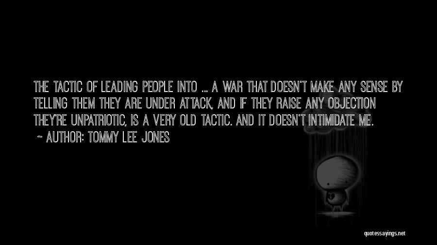 Tactic Quotes By Tommy Lee Jones