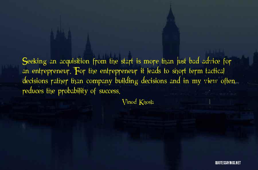 Tactical Advice Quotes By Vinod Khosla Tactical Advice Quotes By Vinod Khosla