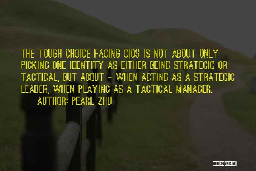 Tactical Leadership Quotes By Pearl Zhu