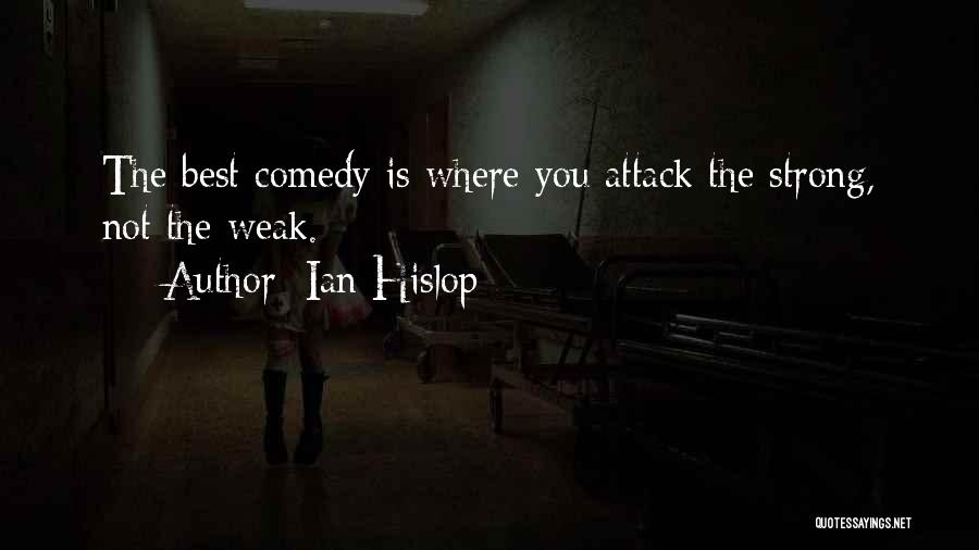 Tactical Operator Quotes By Ian Hislop