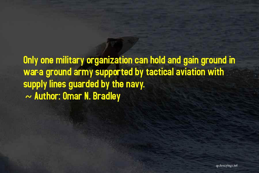 Tactical Quotes By Omar N. Bradley