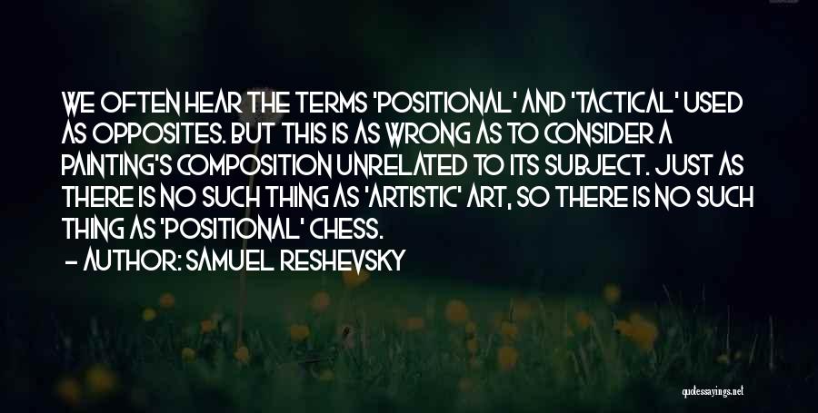 Tactical Quotes By Samuel Reshevsky