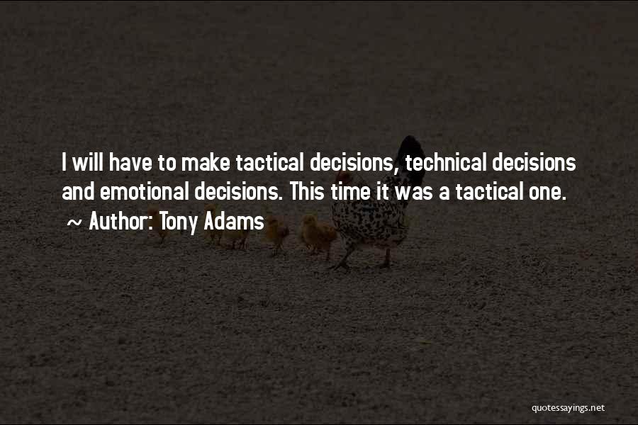 Tactical Quotes By Tony Adams