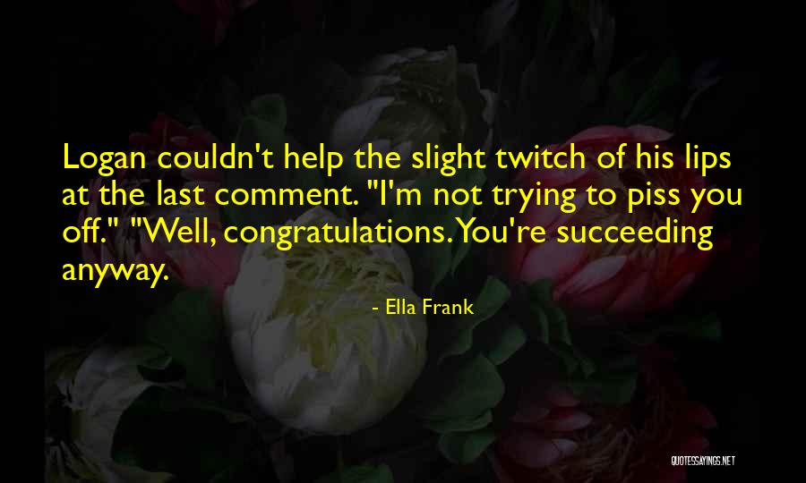 Tactics And Implementation Quotes By Ella Frank Tactics And Implementation Quotes By Ella Frank