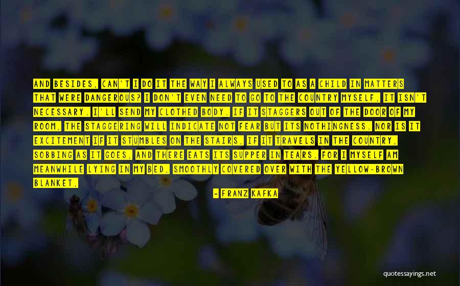 Tactics Koukl Quotes By Franz Kafka Tactics Koukl Quotes By Franz Kafka