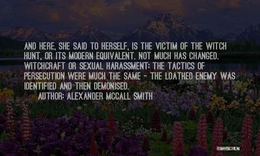 Tactics Of The Enemy Quotes By Alexander McCall Smith