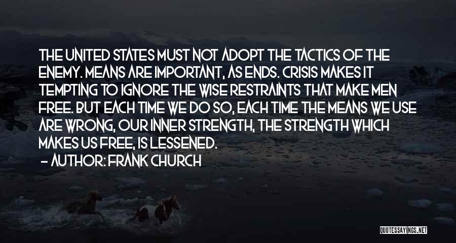 Tactics Of The Enemy Quotes By Frank Church