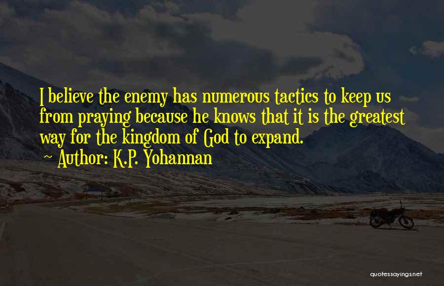 Tactics Of The Enemy Quotes By K.P. Yohannan