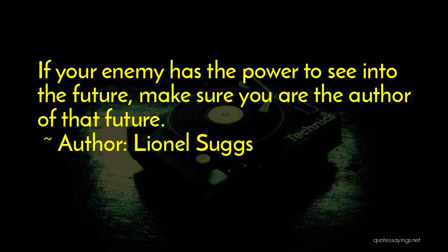 Tactics Of The Enemy Quotes By Lionel Suggs