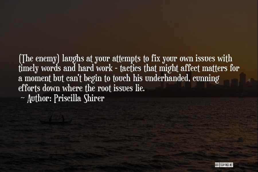 Tactics Of The Enemy Quotes By Priscilla Shirer Tactics Of The Enemy Quotes By Priscilla Shirer