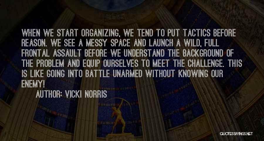 Tactics Of The Enemy Quotes By Vicki Norris