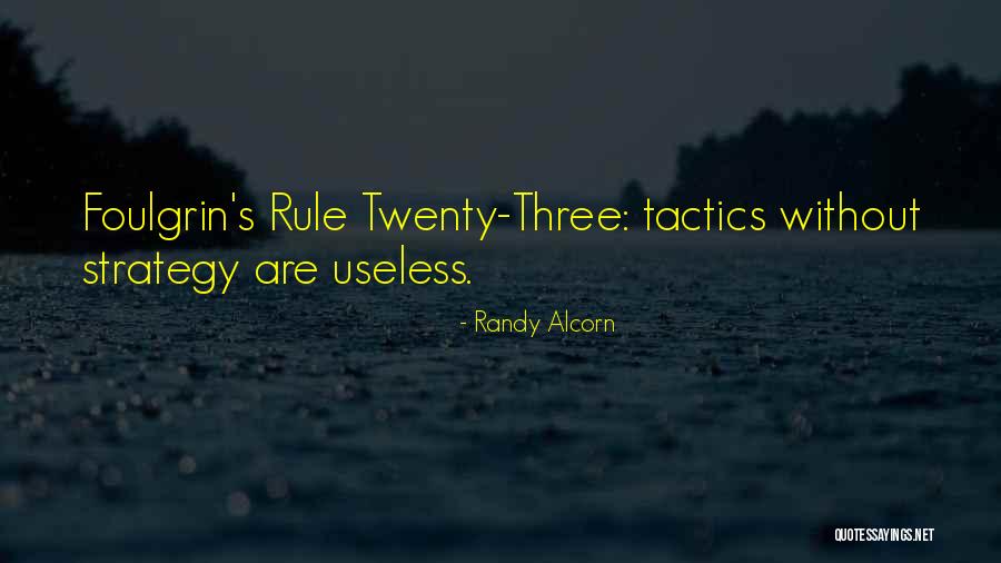 Tactics Vs Strategy Quotes By Randy Alcorn