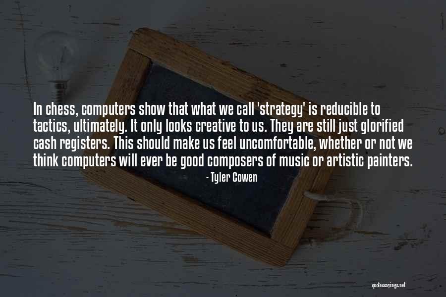 Tactics Vs Strategy Quotes By Tyler Cowen