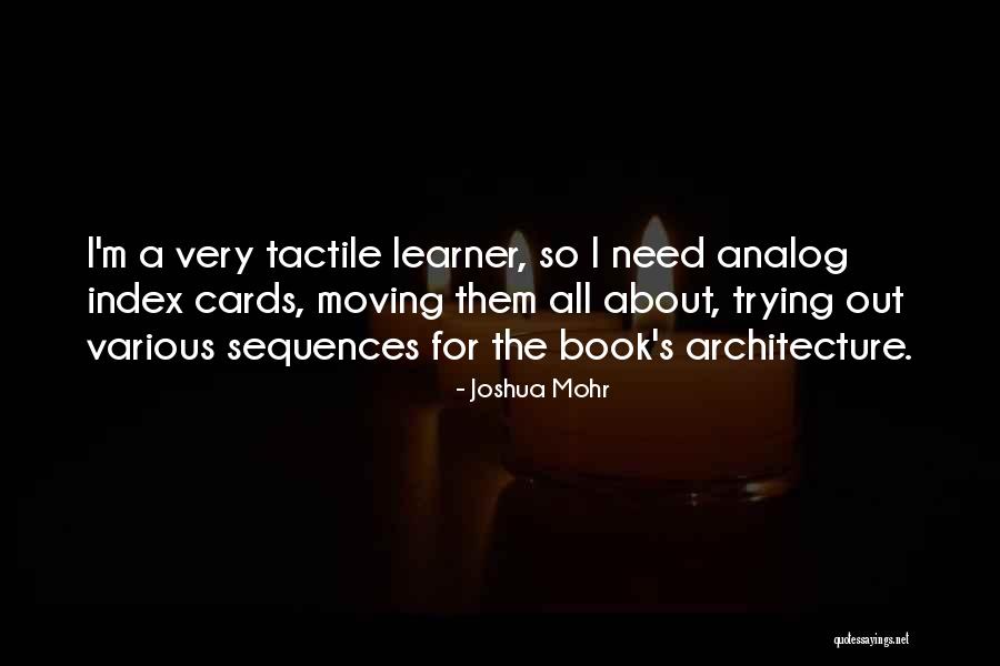 Tactile Quotes By Joshua Mohr Tactile Quotes By Joshua Mohr