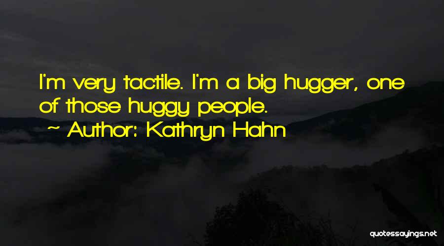 Tactile Quotes By Kathryn Hahn