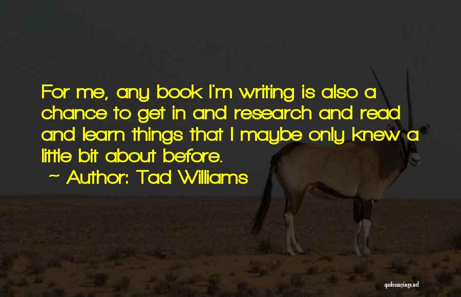 Tad Williams Quotes 1176126