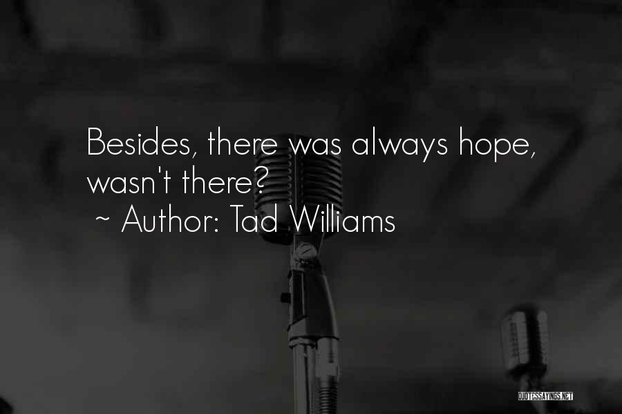 Tad Williams Quotes 1244781