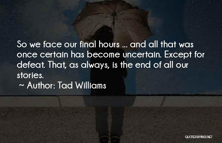 Tad Williams Quotes 1252015