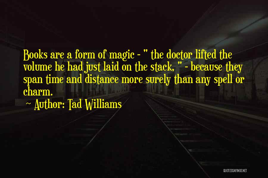 Tad Williams Quotes 1324660