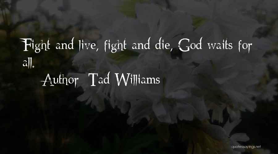 Tad Williams Quotes 1496295