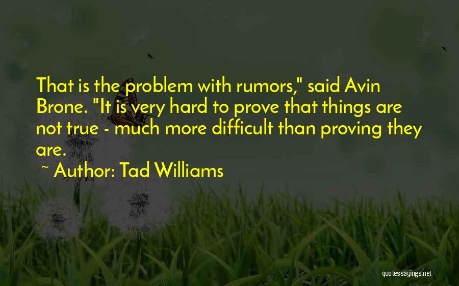 Tad Williams Quotes 1501754