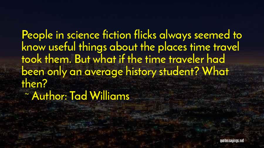 Tad Williams Quotes 1971954