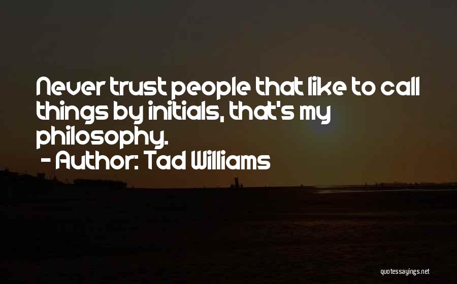 Tad Williams Quotes 2044061