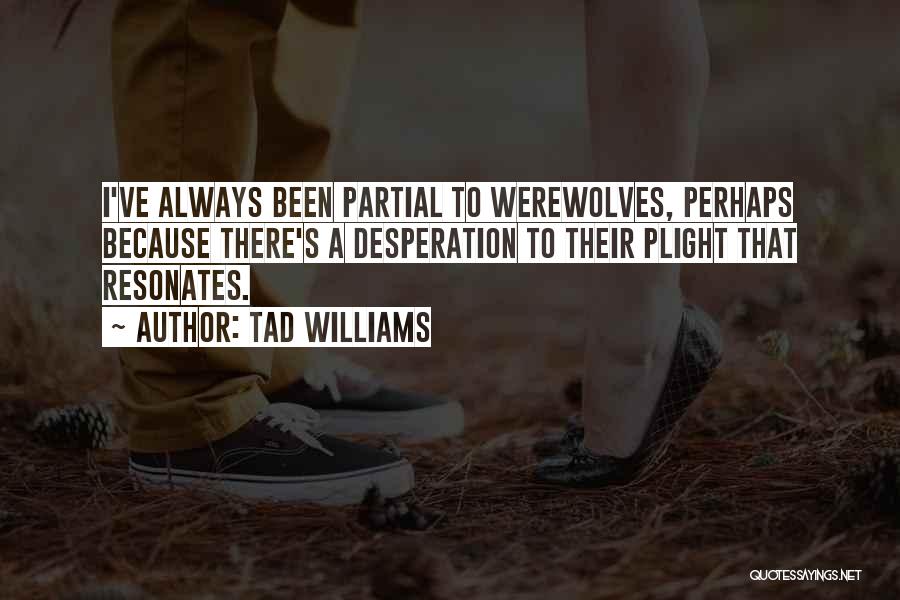 Tad Williams Quotes 668989