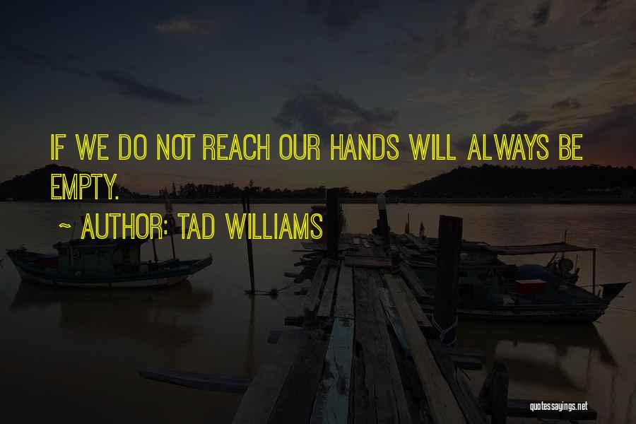 Tad Williams Quotes 833068