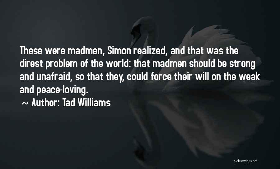 Tad Williams Quotes 880029