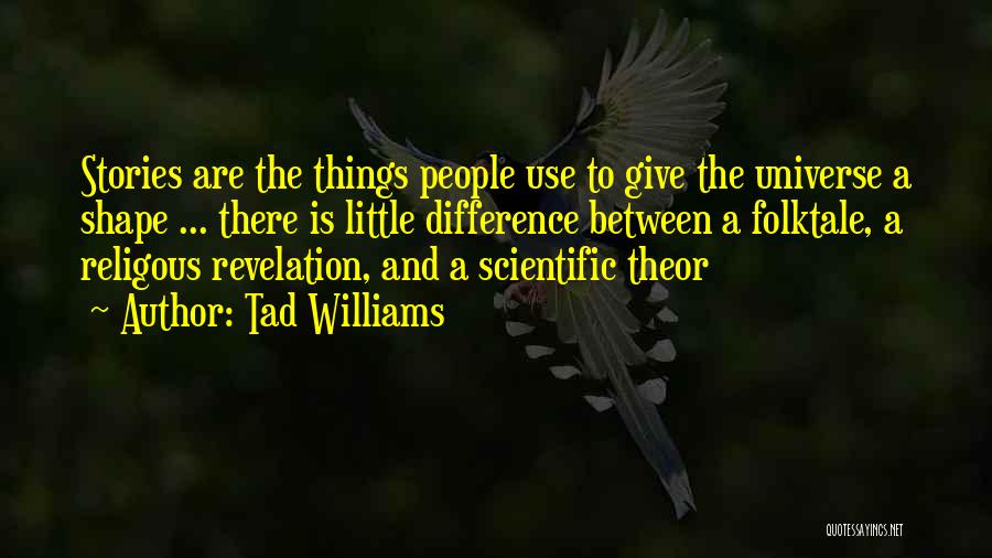 Tad Williams Quotes 968086