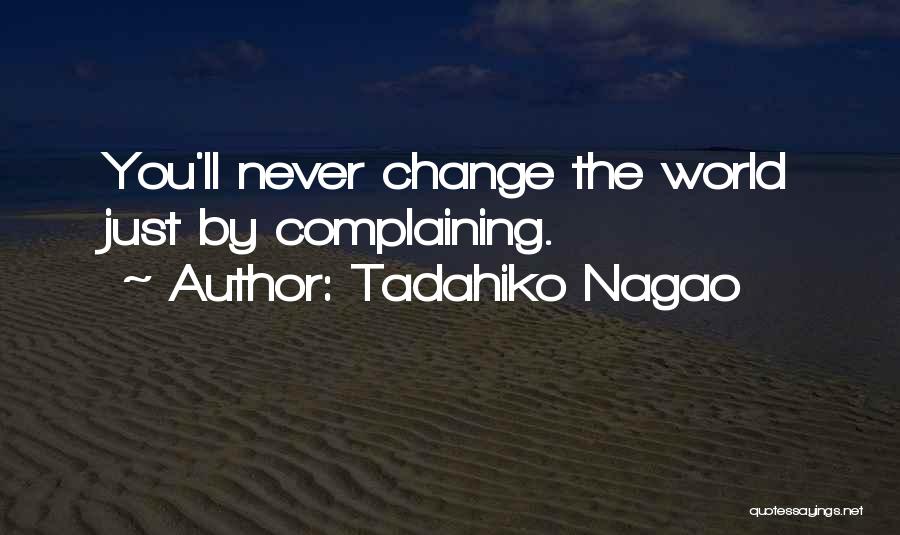 Tadahiko Nagao Quotes 452742