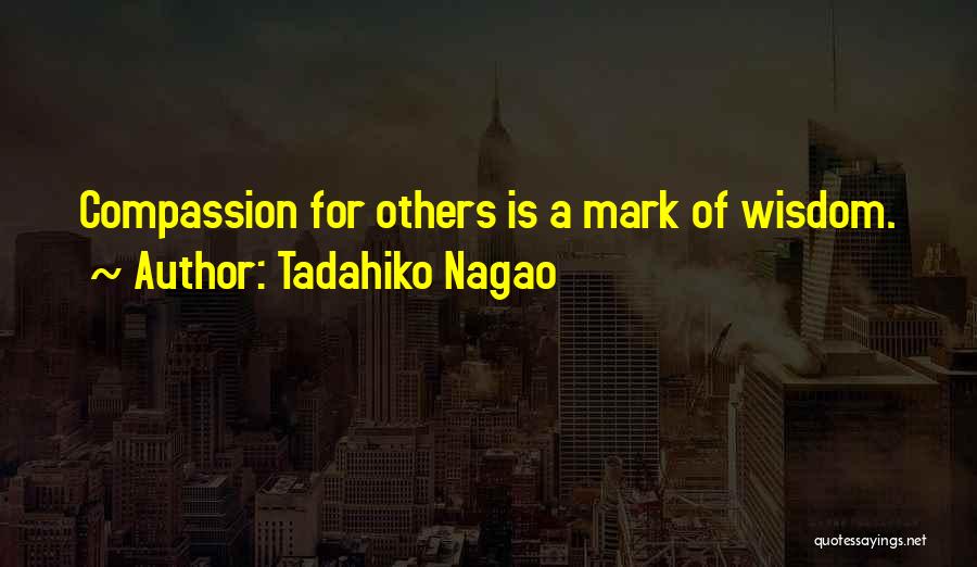 Tadahiko Nagao Quotes 493303