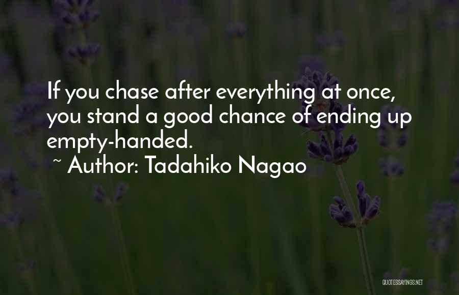 Tadahiko Nagao Quotes 536618